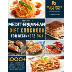 The Complete Mediterranean Diet Cookbook for Beginners 2021: 1000+ Quick & Easy Delicious Recipes to... 平裝版, Marco d'Angio, 英文