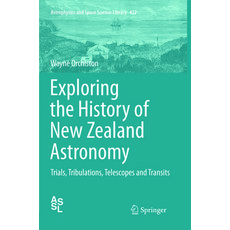 (英文圖書) Exploring the History of New Zealand Astronomy: Trials Tribulations Telescopes and Transits 平裝版, Springer, 英文