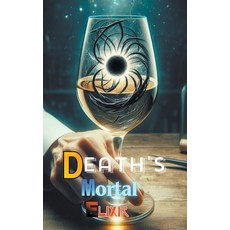 (英文圖書) Death's Mortal Elixir 平裝版, Willianinnovador, 英文