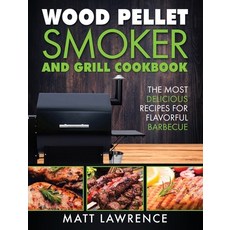 Wood Pellet Smoker and Grill Cookbook: The Most Delicious Recipes for Flavorful Barbecue 精裝版, Striveness Publications, 英文