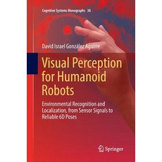 (英文圖書) Visual Perception for Humanoid Robots: Environmental Recognition and Localization from Senso... 平裝版, Springer, 英文