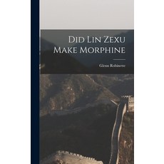 (英文圖書) Did Lin Zexu Make Morphine 精裝版, Legare Street Press, 英文