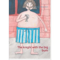 (英文圖書)The knight with the big bum 平裝版, Bod - Books on Demand, English