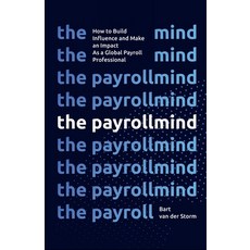 (英文圖書) The Payrollmind: How to Build Influence and Make an Impact as a Global Payroll Professional 平裝版, Independently Published, 英文