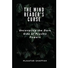 (英文圖書)The Mind Reader's Curse: Uncovering the Dark Side of Psychic Powers 平裝版, Independently Published, 英文
