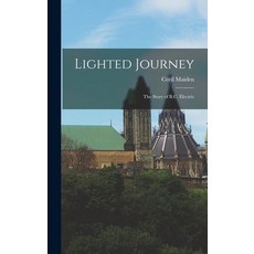 (英文圖書) Lighted Journey: the Story of B.C. Electric 精裝版, Hassell Street Press, 英文