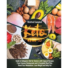 Keto After 50: Guide to Ketogenic Diet for Seniors with Copycat Recipes from Famous Restaurants and ... 平裝版, Independently Published, 英文
