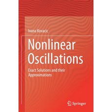 (英文圖書) Nonlinear Oscillations: Exact Solutions and Their Approximations 平裝版, Springer, 英文