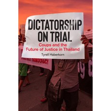 (英文圖書) Dictatorship on Trial: Coups and the Future of Justice in Thailand 精裝版, Stanford University Press, 英文
