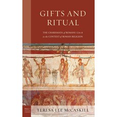 (英文圖書) Gifts and Ritual: The Charismata of Romans 12: 6-8 in the Context of Roman Religion 精裝版, Fortress Academic, 英文