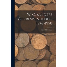 (英文圖書) W. C. Sanders Correspondence 1947-1950 平裝版, Hassell Street Press, 英文