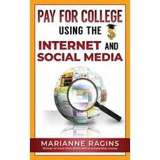 (英文圖書) Pay for College Using the Internet and Social Media 平裝版, Scholarship Workshop LLC, 英文