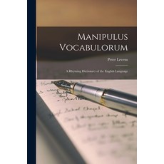 (英文圖書) Manipulus Vocabulorum: A Rhyming Dictionary of the English Language 平裝版, Legare Street Press, 英文