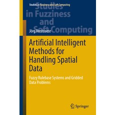 Artificial Intelligent Methods for Handling Spatial Data: Fuzzy Rulebase Systems and Gridded Data Pr... 精裝版, Springer, 英文