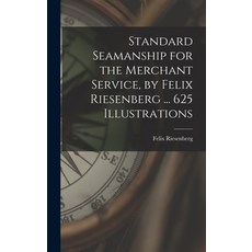 (英文圖書) Standard Seamanship for the Merchant Service [microform] by Felix Riesenberg ... 625 Illustr... 精裝版, Legare Street Press, 英文