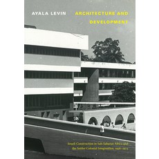 (英文圖書) Architecture and Development: Israeli Construction in Sub-Saharan Africa and the Settler Colo... 精裝版, Duke University Press, 英文