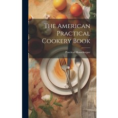 (英文圖書) The American Practical Cookery Book 精裝版, Legare Street Press, 英文
