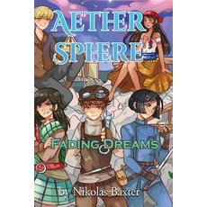 (英文圖書)Aether Sphere Book 1: Fading Dreams: Fading Dreams 平裝版, Nikolas Baxter, 英文