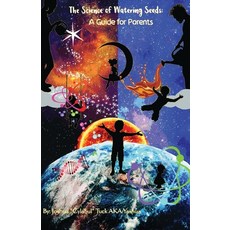 The Science of Watering Seeds: A Guide for Parents 平裝版, Independently Published, 英語