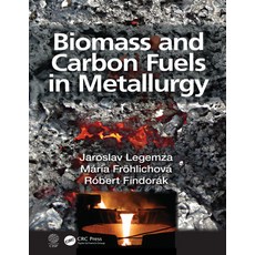 (英文圖書) Biomass and Carbon Fuels in Metallurgy 精裝版, CRC Press, 英文