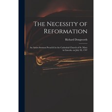 (英文圖書) The Necessity of Reformation: an Assize-sermon Preach'd in the Cathedral Church of St. Mary i... 平裝版, Legare Street Press, 英文