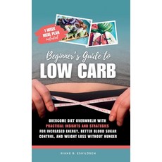 (英文圖書) Beginner's Guide to Low Carb: Overcome Diet Overwhelm with Practical Insights a... 精裝版, Rikke B. Eskildsen, 英文