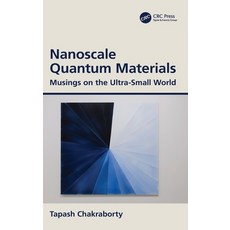 (英文圖書) Nanoscale Quantum Materials: Musings on the Ultra-Small World 精裝版, CRC Press, 英文