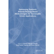 (英文圖書) Harnessing Synthetic Nanotechnology-Based Methodologies for Sustainable Green Applications 精裝版, CRC Press, 英文