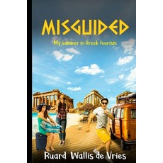 (英文圖書) Misguided: My summer in Greek tourism 平裝版, Ishin-Denshin, 英文