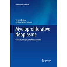 (英文圖書) Myeloproliferative Neoplasms: Critical Concepts and Management 平裝版, Springer, 英文