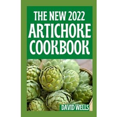 (英文圖書) The New 2022 Artichoke Cookbook 平裝版, Independently Published, 英文