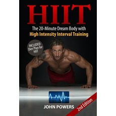 Hiit: The 20-Minute Dream Body with High Intensity Interval Training 平裝版, Independently Published, 英文