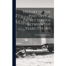 (英文圖書) History of the Post-Office Packet Service Between the Years 1793-1815 精裝版, Legare Street Press, 英文