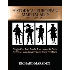 Historical European Martial Arts in its Context: Single-Combat Duels Tournaments Self-Defense Wa... 平裝版, Tyrant Industries, 英文