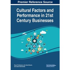Cultural Factors and Performance in 21st Century Businesses 平裝版, Business Science Reference, 英文