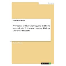 (英文圖書) Prevalence of Khat Chewing and its Effects on Academic Performance among Wollega University S... 平裝版, Grin Verlag, 英文