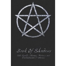 Book Of Shadows - 150 Spells Charms Potions and Enchantments for Wiccans: Witches Spell Book - Per... 平裝版, Createspace Independent Publishing Platform, 英文