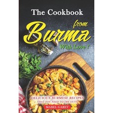 (英文圖書) The Cookbook from Burma With Love!: Delicious Burmese Recipes that You Need To Try Out!! 平裝版, Independently Published, 英文