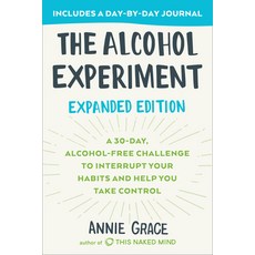 The Alcohol Experiment: Expanded Edition: A 30-Day Alcohol-Free Challenge to Interrupt Your Habits ... 平裝版, Avery Publishing Group, 英文