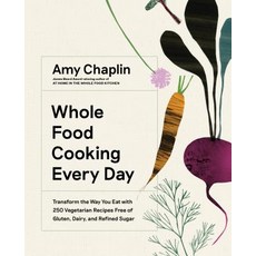 (英文圖書) Whole Food Cooking Every Day: Transform the Way You Eat with 250 Vegetarian Recipes Free of G... 精裝版, Artisan Publishers, 英文
