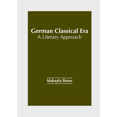 (英文圖書) German Classical Era: A Literary Approach 精裝版, NY Research Press, 英文