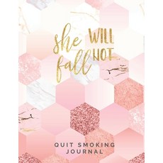 She Will Not Fall Quit Smoking Journal: Quit Smoking Journal Planner and Coloring Book to Keep Track... 平裝版, Independently Published, 英文