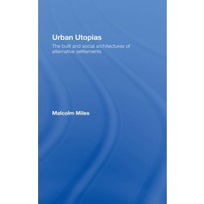 (英文圖書) Urban Utopias: The Built and Social Architectures of Alternative Settlements 精裝版, Routledge, 英文