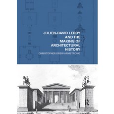Julien-David Leroy and the Making of Architectural History 平裝版, Routledge, 英文