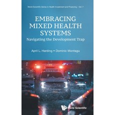 (英文圖書) Embracing Mixed Health Systems 精裝版, World Scientific Publishing..., 英文