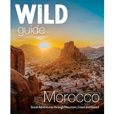 (英文圖書) Wild Guide Morocco: Adventures Through Mountain Coast and Desert 平裝版, Wild Things Publishing, 英文