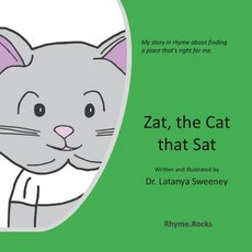 (英文圖書)Zat the Cat that Sat: My story in rhyme about finding a place that's right for me. 平裝版, Rhyme.Rocks, 英文