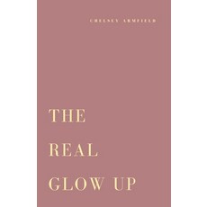 (英文圖書) The Real Glow Up 平裝版, Chelsey Armfield, 英文