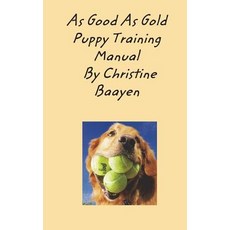 As Good As Gold Puppy Training Manual 平裝版, Blurb, 英文