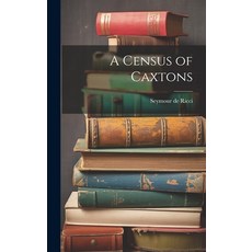 (英文圖書) A Census of Caxtons 精裝版, Legare Street Press, 英文